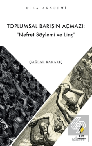 Toplumsal Barışın Açmazı: Nefret Söylemi ve Linç