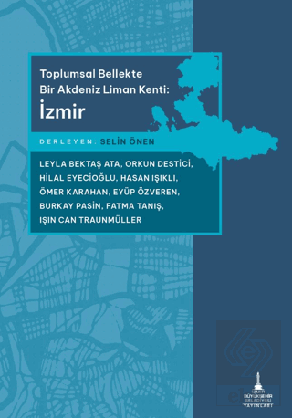 Toplumsal Bellekte Bir Akdeniz Liman Kenti: İzmir