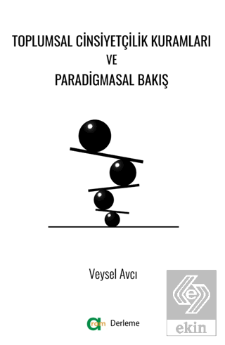 Toplumsal Cinsiyetçilik Kuramları ve Paradigmasal