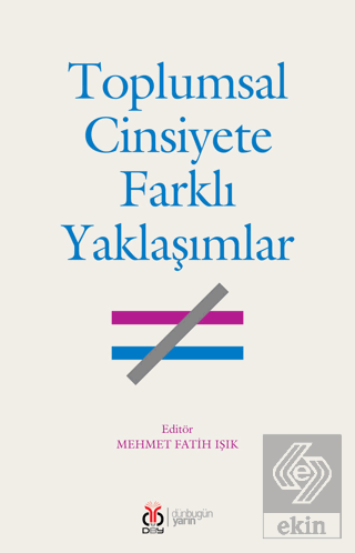 Toplumsal Cinsiyete Farklı Yaklaşımlar