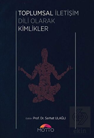 Toplumsal İletişim Dili Olarak Kimlikler