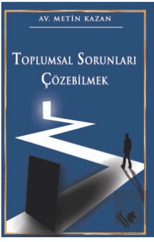 Toplumsal Sorunları Çözebilmek