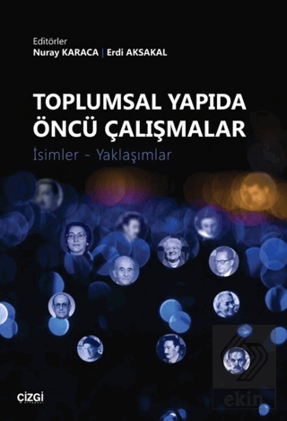 Toplumsal Yapıda Öncü Çalışmalar