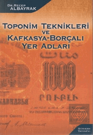 Toponim Teknikleri ve Kafkasya-Borçalı Yer Adları