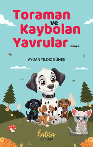 Toraman ve Kaybolan Yavrular