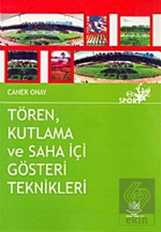 Tören Kutlama ve Saha İçi Gösteri Teknikleri