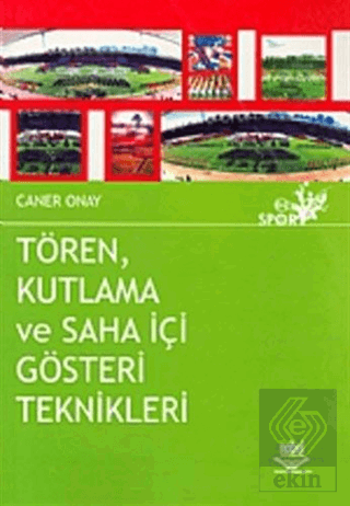 Tören Kutlama ve Saha İçi Gösteri Teknikleri