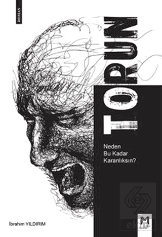 Torun - Neden Bu Kadar Karanlıksın?