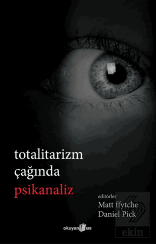 Totalitarizm Çağında Psikanaliz