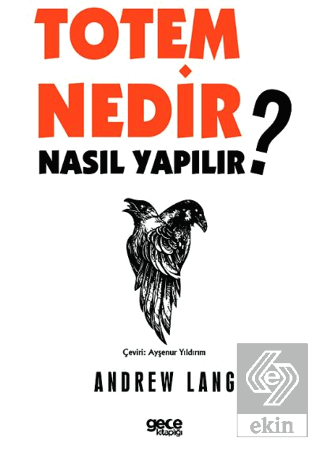 Totem Nedir? Nasıl Yapılır?