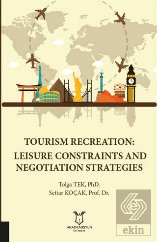 Tourism Recreation: Leisure Constraints and Negoti