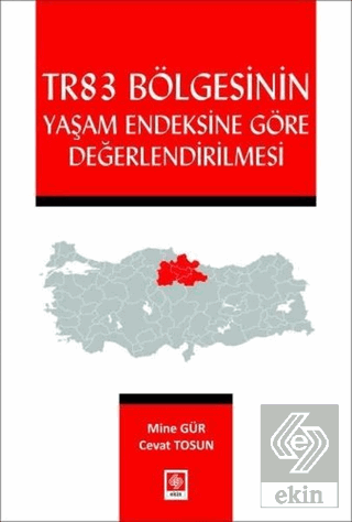 Tr83 Bölgesinin Yaşam Endeksine Göre Değerlendirilmesi Mine Gür