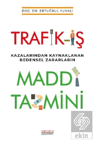 Trafik-İş Kazalarından Kaynaklanan Bedensel Zararl