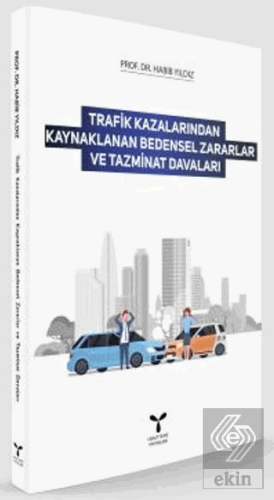 Trafik Kazalarından Kaynaklanan Bedensel Zararlar