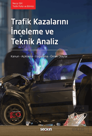 Trafik Kazalarını İnceleme ve Teknik Analiz