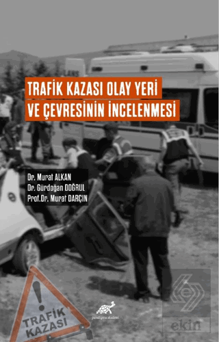 Trafik Kazası Olay Yeri Ve Çevresinin İncelenmesi