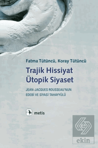 Trajik Hissiyat Ütopik Siyaset