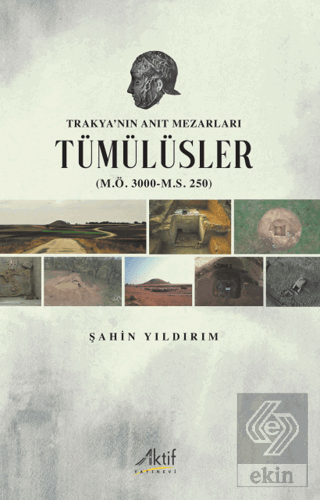 Trakya'nın Anıt Mezarları Tümülüsler (M.Ö. 3000-M.