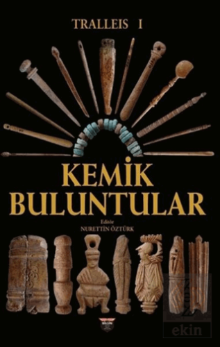 Tralleis 1 - Kemik Buluntular