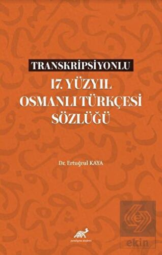 Transkripsiyonlu 17. Yüzyıl Osmanlı Türkçesi Sözlü