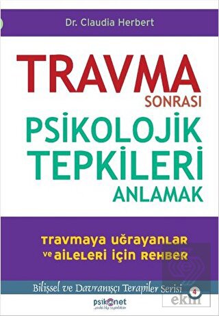 Travma Sonrası Psikolojik Tepkileri Anlamak