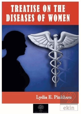 Treatise on the Diseases of Women