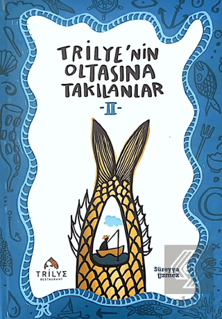 Trilye'nin Oltasına Takılanlar 2