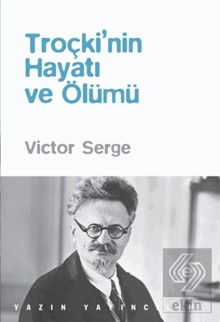 Troçki'nin Hayatı ve Ölümü