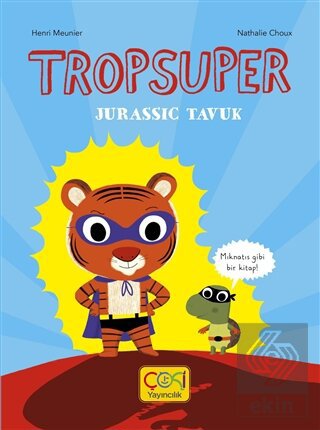 Tropsuper - Jurassic Tavuk