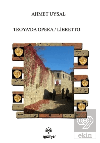 Troya\'da Opera / Libretto