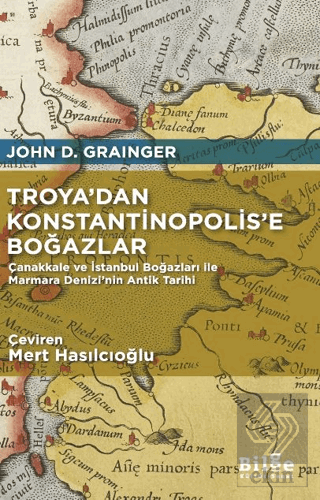 Troya'dan Konstantinopolis'e Boğazlar