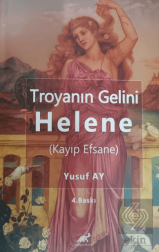 Troyanın Gelini Helene (Kayıp Efsane)