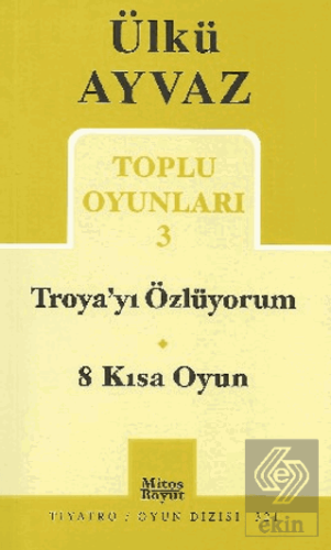 Troya\'yı Özlüyorum - 8 Kısa Oyun