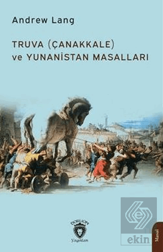 Truva (Çanakkale) ve Yunanistan Masalları