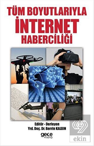 Tüm Boyutlarıyla İnternet Haberciliği