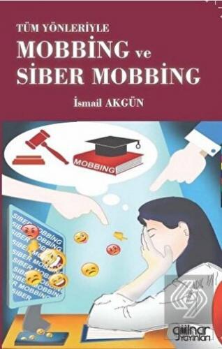 Tüm Yönleriyle Mobbing ve Siber Mobbing