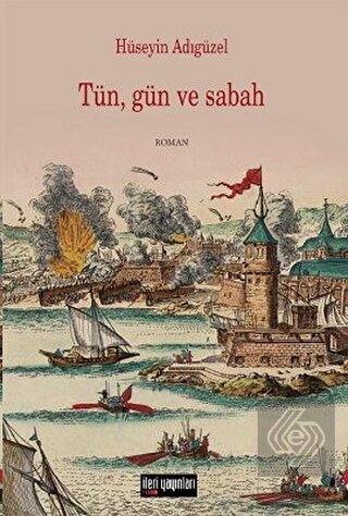 Tün, Gün ve Sabah