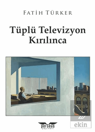 Tüplü Televizyon Kırılınca