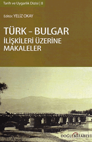 Türk-Bulgar İlişkileri Üzerine Makaleler