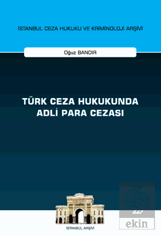 Türk Ceza Hukukunda Adli Para Cezası - İstanbul Ce