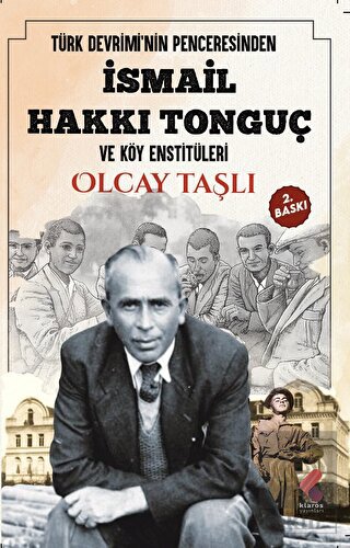 Türk Devrimi'nin Penceresinden İsmail Hakkı Tonguç