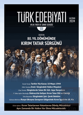 Türk Edebiyatı Aylık Fikir ve Sanat Dergisi 608 - Haziran 2024