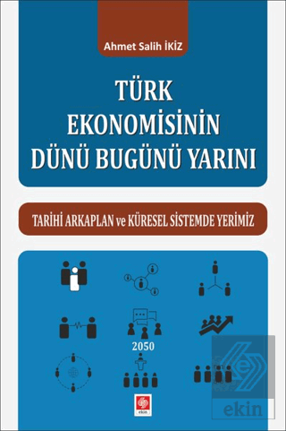 Türk Ekonomisinin Dünü Bugünü Yarını