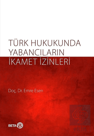 Türk Hukukunda Yabancıların İkamet İzinleri