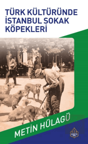 Türk Kültüründe İstanbul Sokak Köpekleri