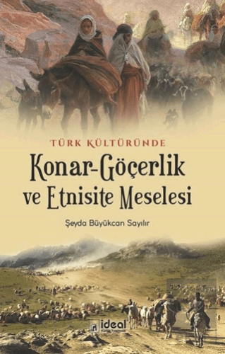 Türk Kültüründe Konar-Göçerlik ve Etnisite Meseles