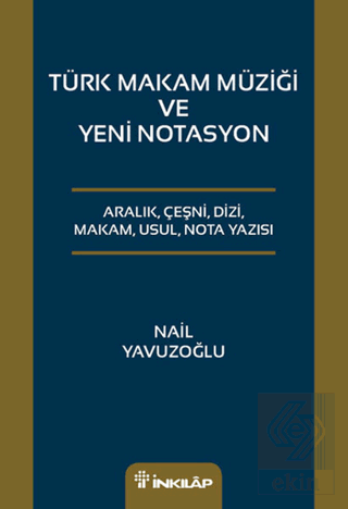 Türk Makam Müziği ve Yeni Notasyon