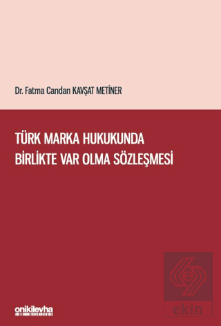 Türk Marka Hukukunda Birlikte Var Olma Sözleşmesi