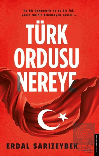 Türk Ordusu Nereye