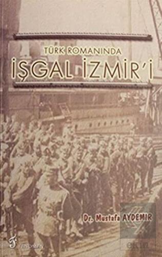 Türk Romanında İşgal İzmir\'i